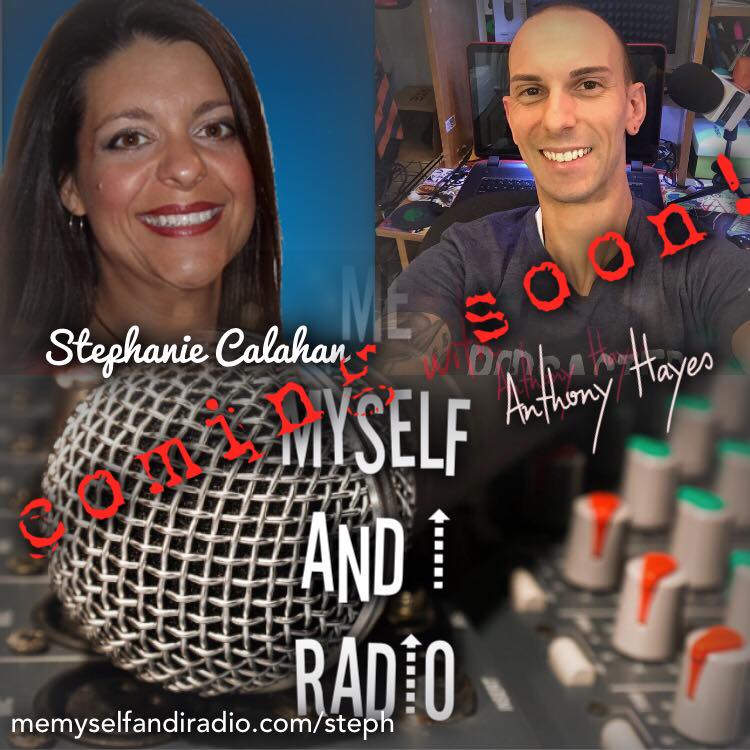 Stephanie Calahan on Me Myself and I Radio